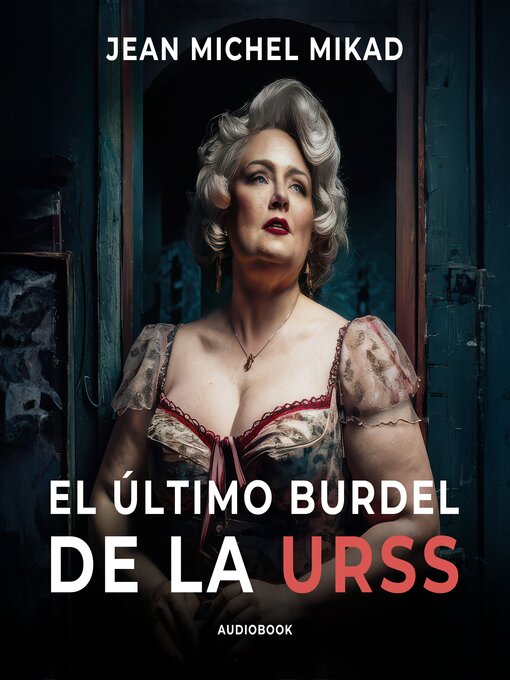 Title details for El último burdel de la URSS by Jean Michel Mikad - Available